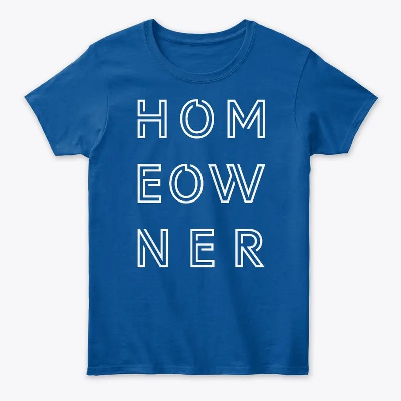 HOMEOWNER Ladies Tee